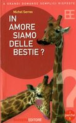 IN AMORE SIAMO DELLA BESTIE ?