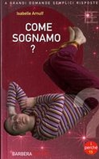 COME SOGNAMO ?