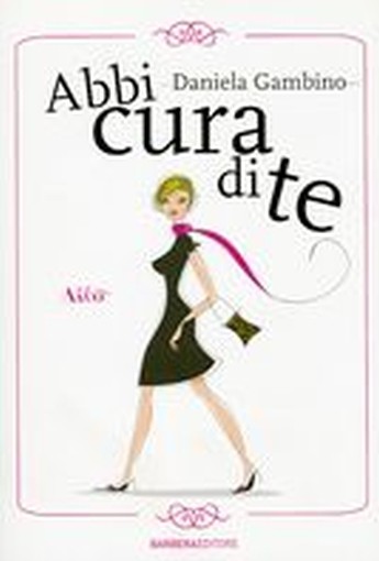 ABBI CURA DI TE