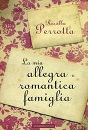 MIA ALLEGRA E ROMANTICA FAMIGLIA
