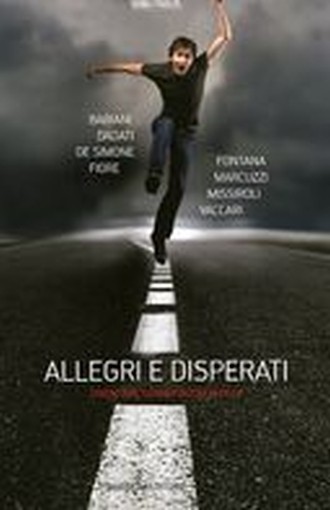 ALLEGRI E DISPERATI