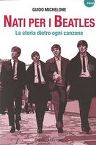 NATI PER I BEATLES