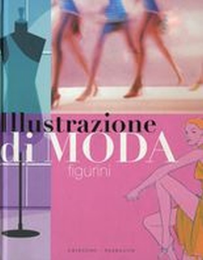 ILLUSTRAZIONI DI MODA FIGURINI aa.vv