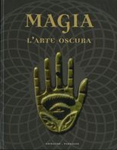 MAGIA L'ARTE OSCURA aa.vv