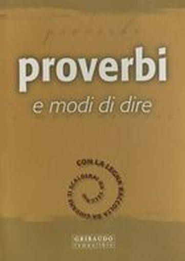 PROVERBI E MODI DI DIRE