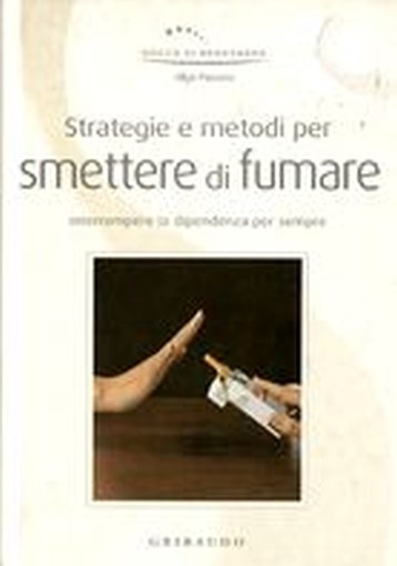 STRATEGIE E METODI PER SMETTERE DI