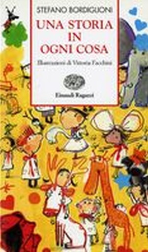 UNA STORIA IN OGNI COSA Bordiglioni Stefano