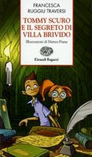TOMMY SCURO E IL SEGRETO DI VILLA B Ruggiu Traversi Francesca