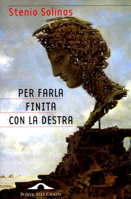 PER FARLA FINITA CON LA DESTRA