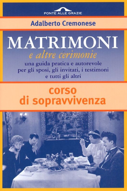 MATRIMONI E ALTRE CERIMONIE