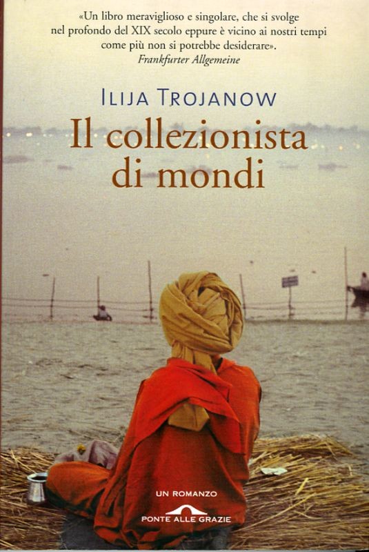 COLLEZIONISTA DI MONDI (IL)