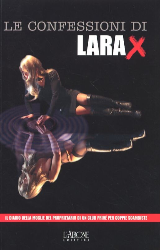 CONFESSIONI DI LARA X LE
