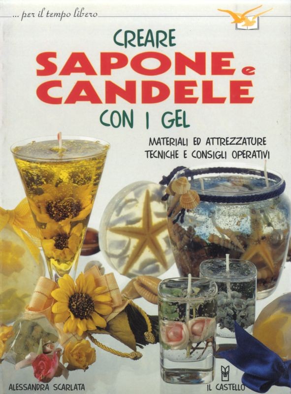 CREARE SAPONE E CANDELE CON I GEL
