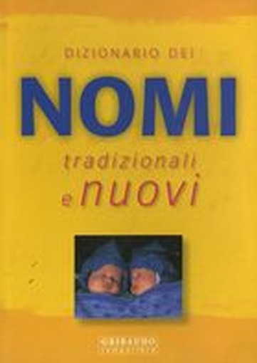 DIZIONARI DEI NOMI TRADIZIONALI E N