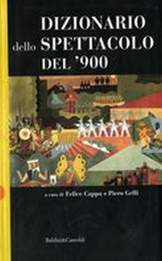 DIZIONARIO DELLO SPETTACOLO DEL 900