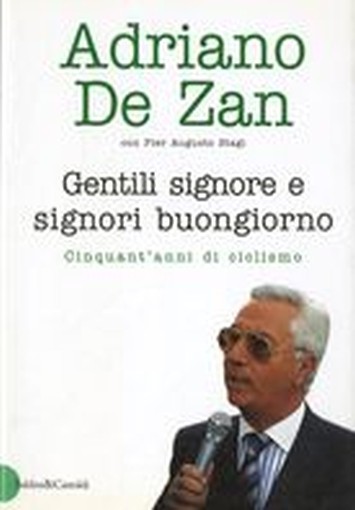 GENTILI SIGNORE E SIGNORI BUONGIORN De Zan Adriano