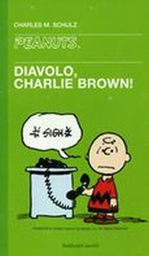 DIAVOLO CHARLIE BROWN ! Schulz Charles M.