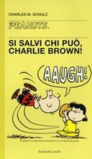 SI SALVI CHI PUO' CHARLIE BROWN ! Schulz Charles M.