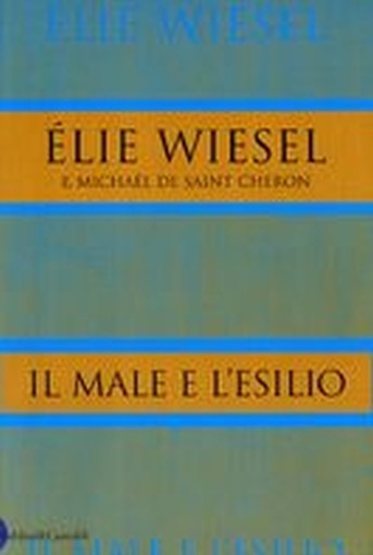 MALE E L'ESILIO (IL) Wiesel Elie