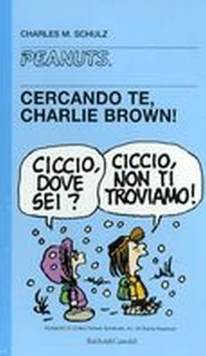 CERCANDO TE CHARLIE BROWN ! Schulz Charles M.