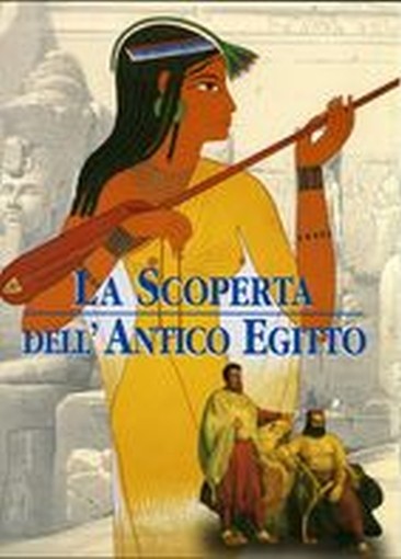 SCOPERTA DELL'ANTICO EGITTO (LA)