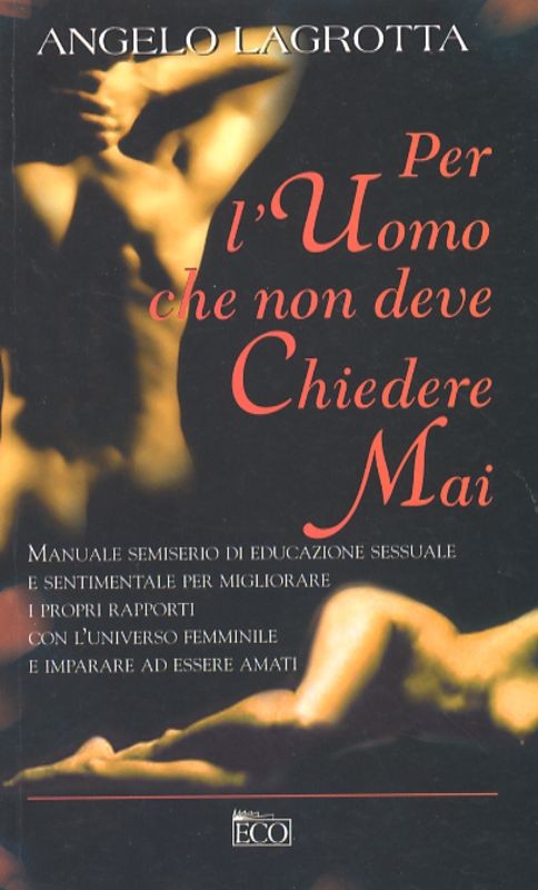 PER L'UOMO CHE NON DEVE CHIEDERE MA