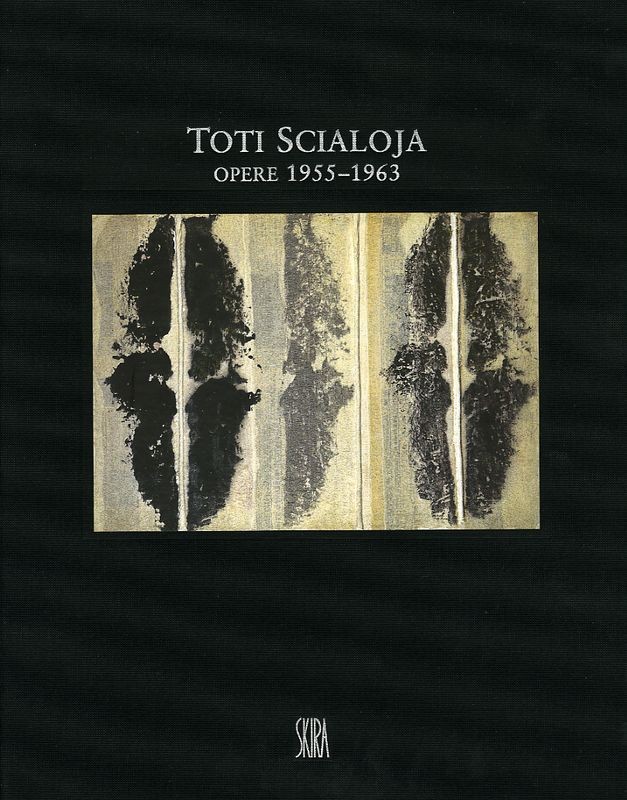 TOTI SCIALOJA OPERE 1955-1963