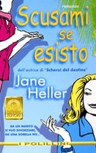 SCUSAMI SE ESISTO Heller Jane