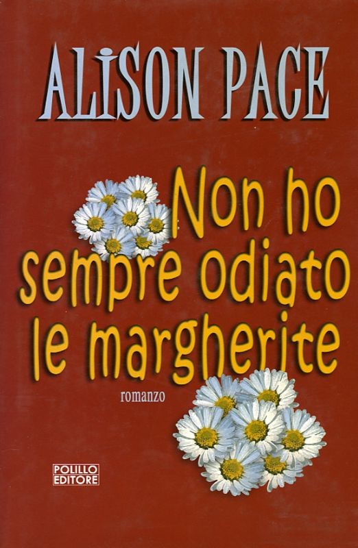 NON HO SEMPRE ODIATO LE MARGHERITE