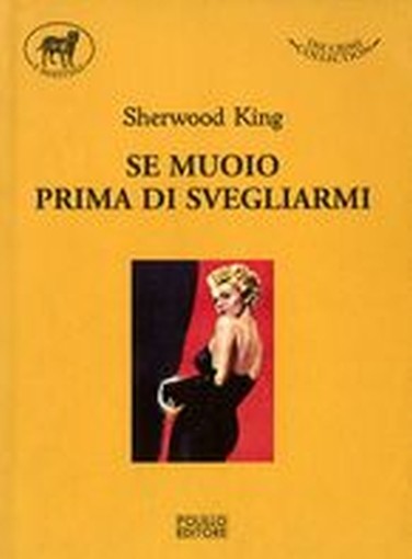 SE MUOIO PRIMA DI SVEGLIARMI King Sherwood
