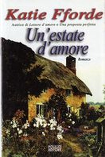 UN' ESTATE D'AMORE Fforde Katie