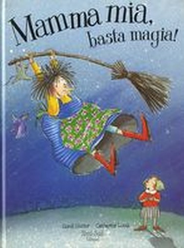MAMMA MIA BASTA MAGIA !