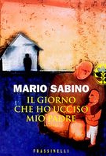 GIORNO CHE HO UCCISO MIO PADRE
