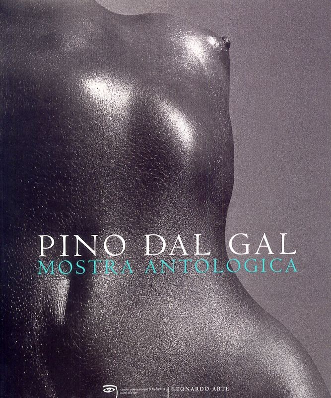 PINO DAL GAL MOSTRA ANTOLOGICA