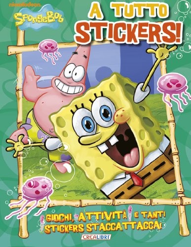 SPONGEBOB A TUTTO STICKERS ! aa.vv