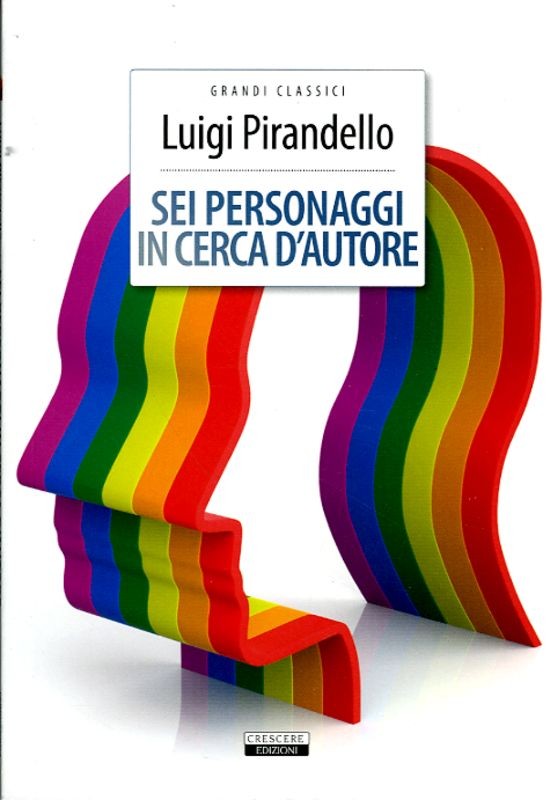 SEI PERSONAGGI IN CERCA D'AUTORE