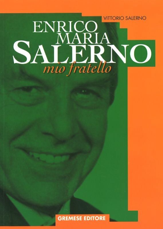 ENRICO MARIA SALERNO MIO FRATELLO