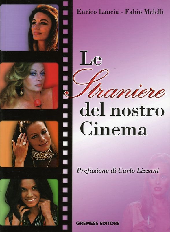 STRANIERE DEL NOSTRO CINEMA (LE)