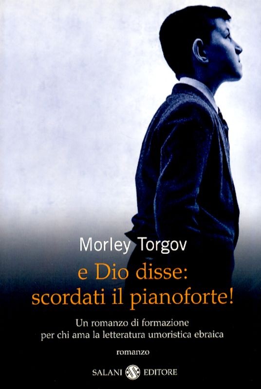 E DIO DISSE :SCORDATI IL PIANOFORTE