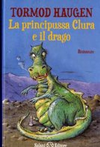 PRINCIPESSA CLURA E IL DRAGO (LA) Haugen Tormod