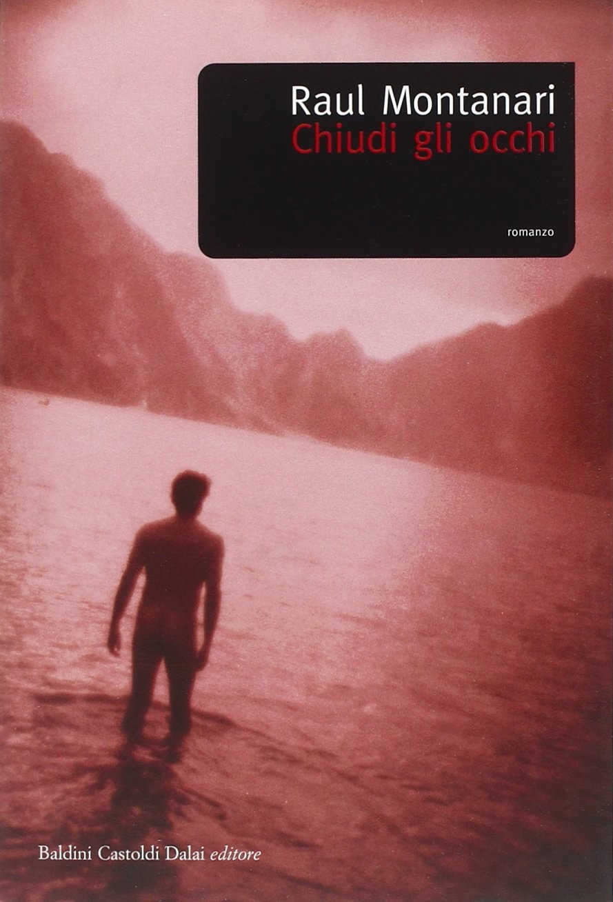 CHIUDI GLI OCCHI Montanari Raul