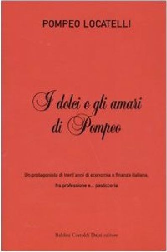 DOLCI E AMARI DI POMPEO Locatelli Pompeo
