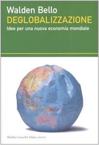 DEGLOBALIZZAZIONE Bello Walden