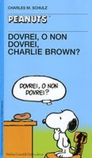 DOVREI O NON DOVREI CHARLIE BROWN ?