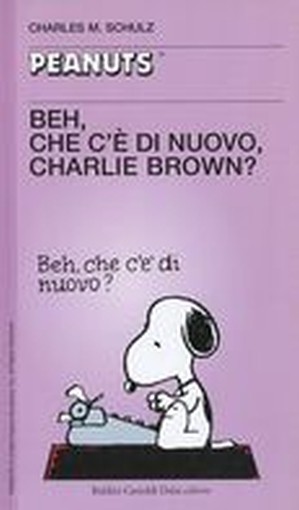 BEH CHE C'E DI NUOVO CHARLIE BROWN Schulz Charles M.
