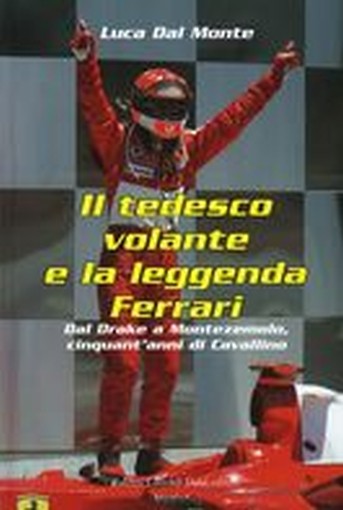 TEDESCO VOLANTE E LA LEGGENDA FERRA Dal Monte Luca