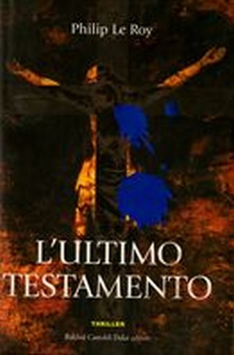 ULTIMO TESTAMENTO (L') Le Roy Philip