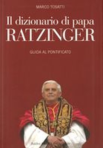 DIZIONARIO DI PAPA RATZINGER