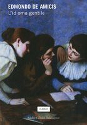IDIOMA GENTILE (L') De Amicis Edmondo