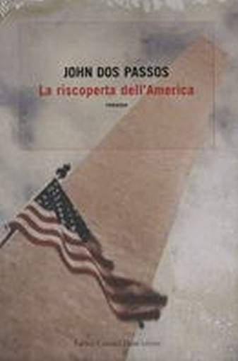 RISCOPERTA DELL'AMERICA (LA) Dos Passos John